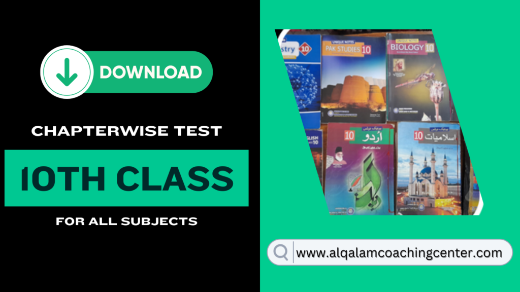 Chapter Wise Test of 10th Class All Subjects In PDF 