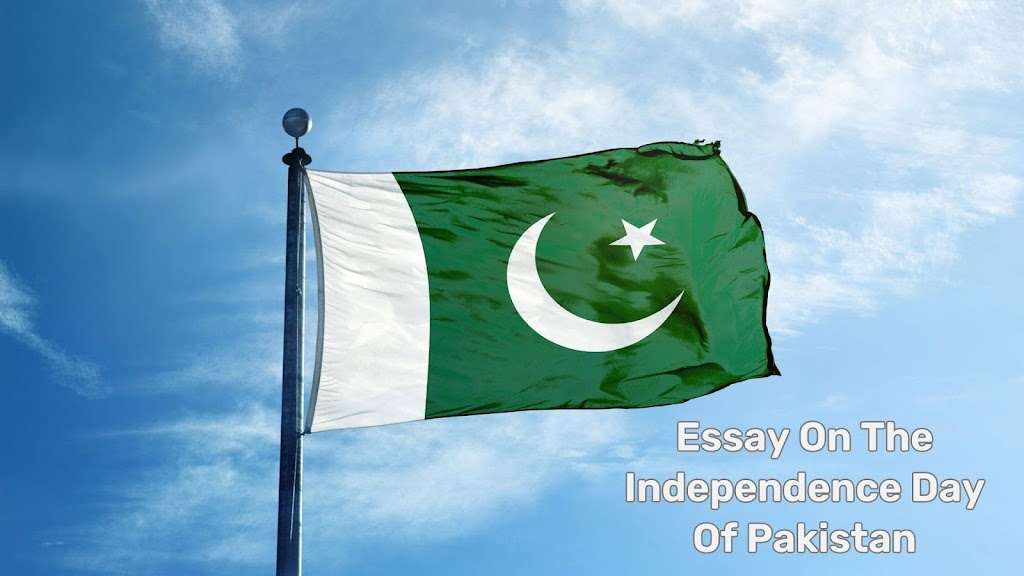 Essay 20On 20The 20Independence 20Day 20Of 20Pakistan