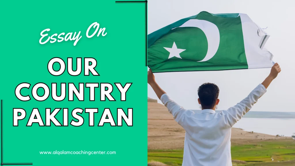 essay on our country pakistan