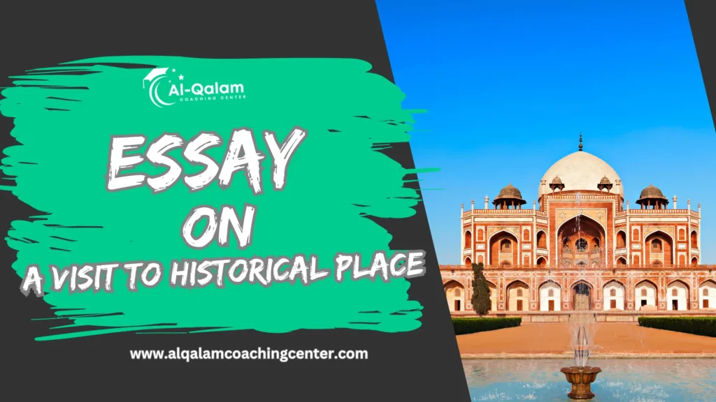 Essay On A visit To Historical Place