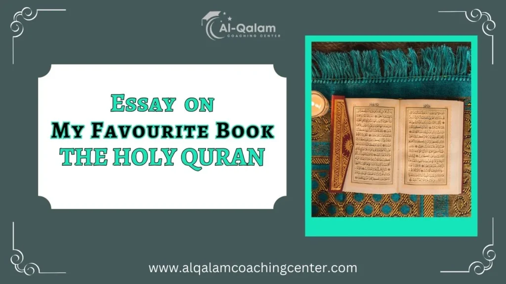 Essay on my favourite book the holy quran (200- 500 words)