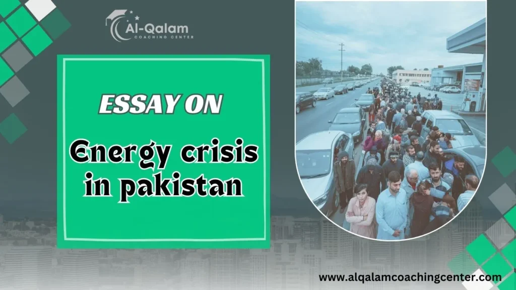 essay on energy crisis in pakistan (200 - 500 words)
