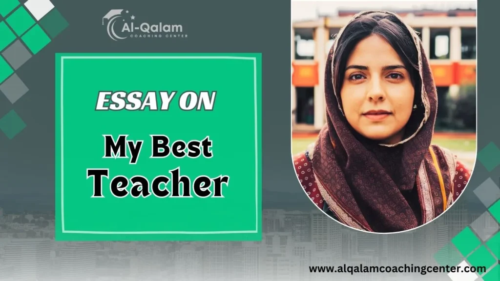 essay on my best teacher (200- 500 words)