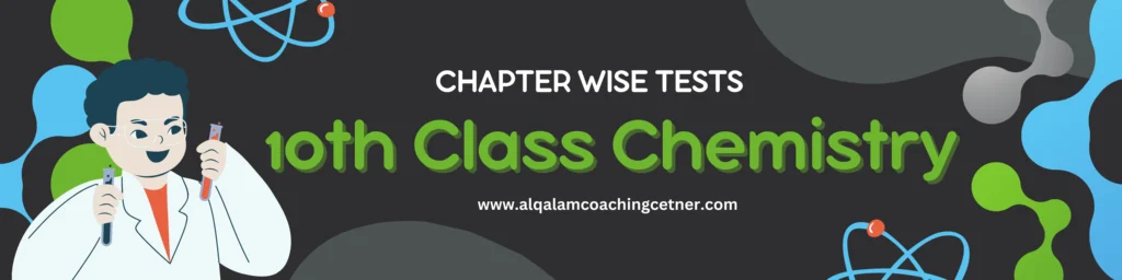 Chapter Wise Tests Of 10th Class Chemistry