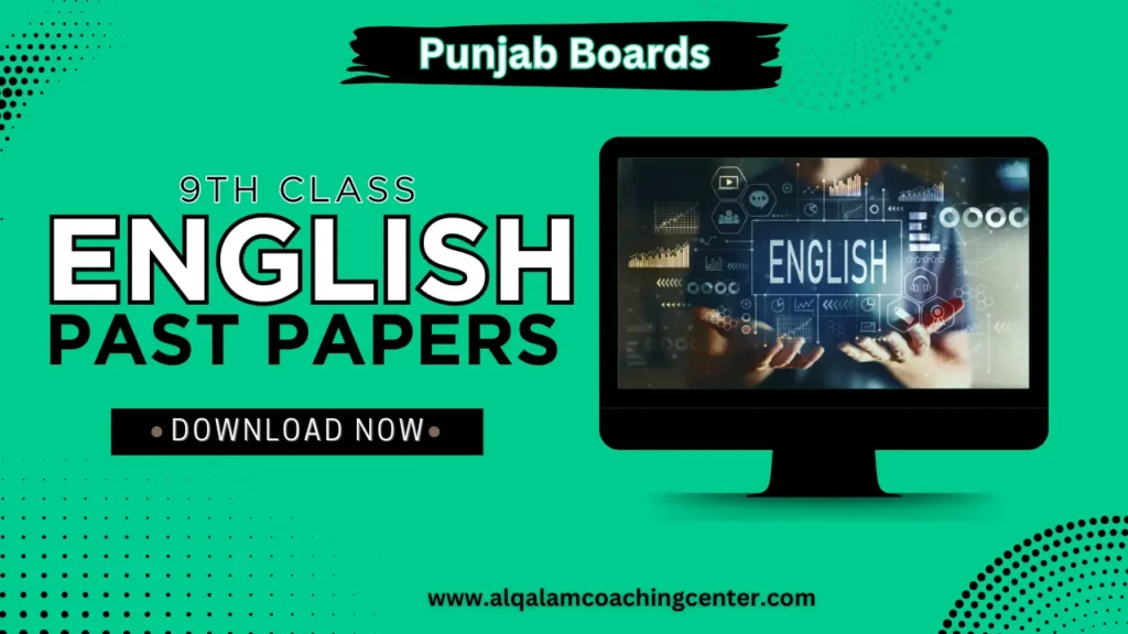 Download 9th Class English Past Papers punjab Boards